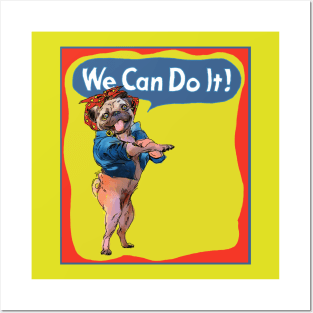 Puggie the Rivetor We Can Do It! Posters and Art